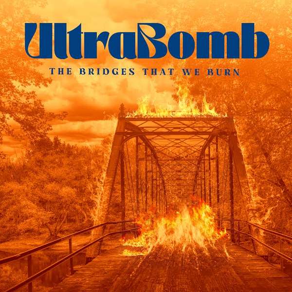 Ultrabomb &ndash; The Bridges That We Burn cover artwork