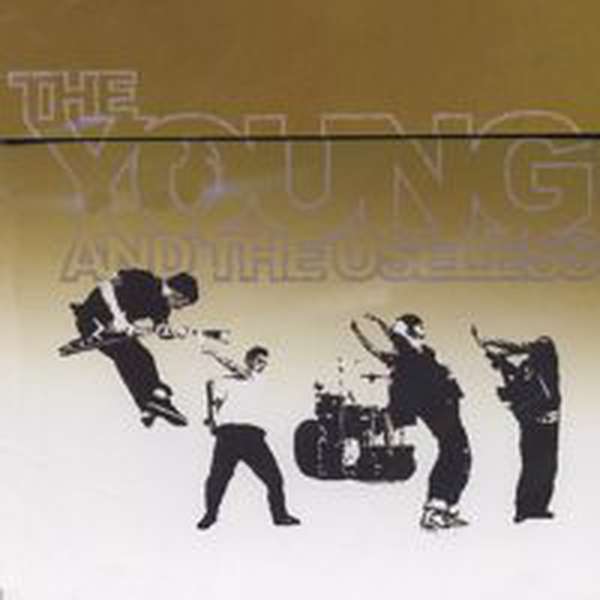 The Young and the Useless – The Young and the Useless cover artwork