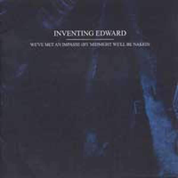 Inventing Edward – We've Met An Impasse (By Midnight We'll Be Naked) cover artwork