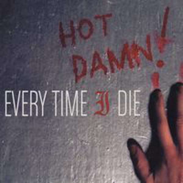 Every Time I Die – Hot Damn! cover artwork