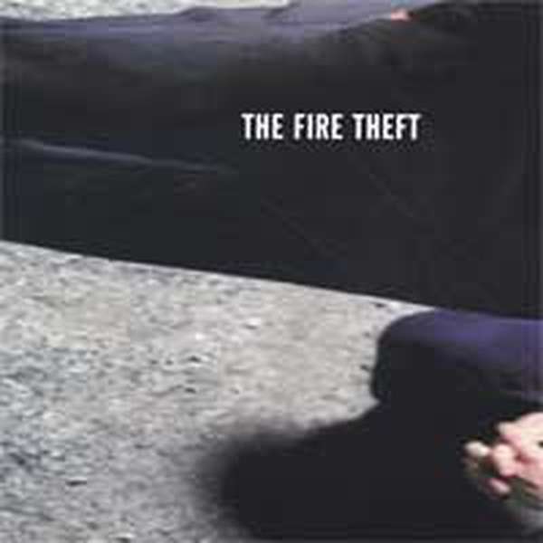 The Fire Theft – The Fire Theft cover artwork