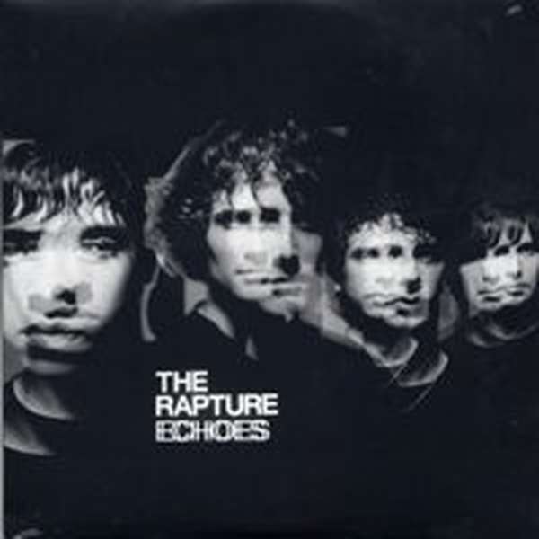 The Rapture – Echoes cover artwork
