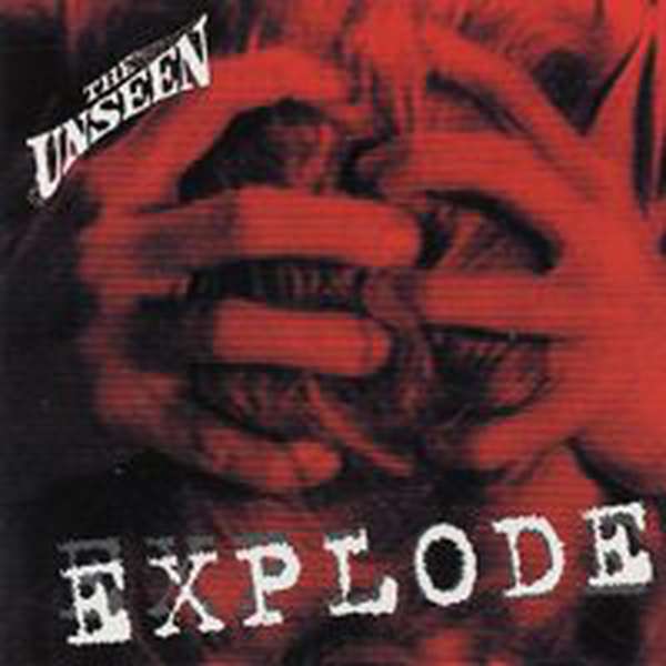 The Unseen – Explode cover artwork