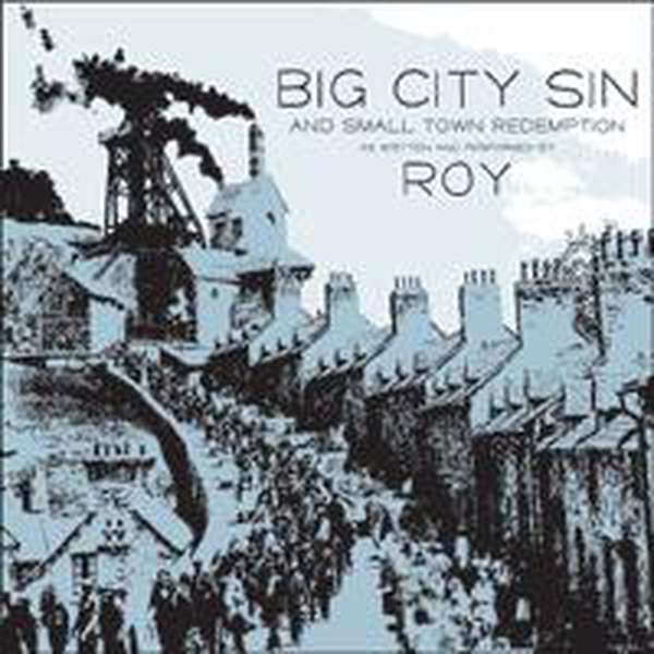 Roy – Big City Sin and Small Town Redemption cover artwork