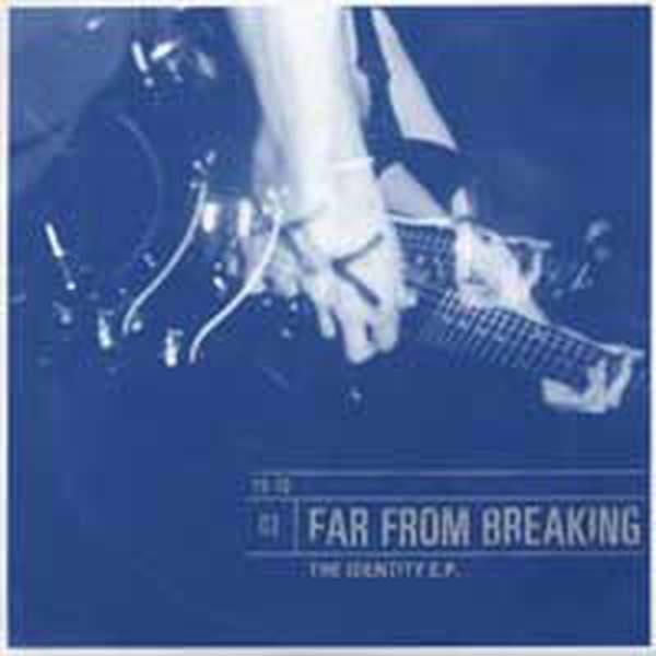 Far From Breaking – The Identity cover artwork