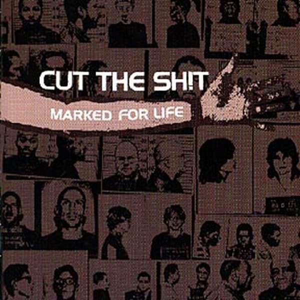 Cut The Shit – Marked For Life cover artwork