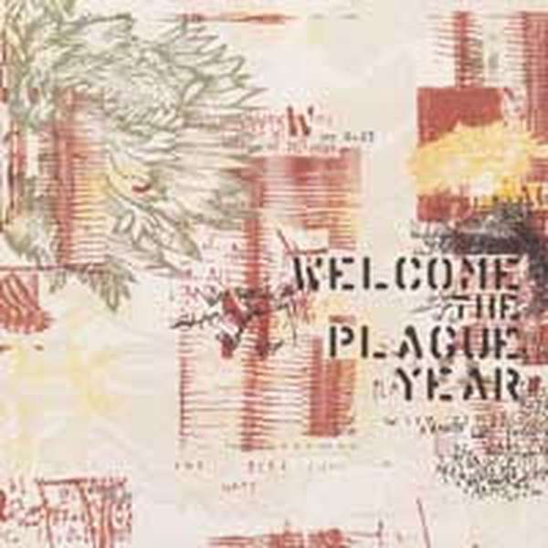 Welcome The Plague Year – Welcome The Plague Year cover artwork