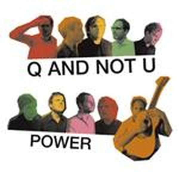 Q and Not U – Power cover artwork