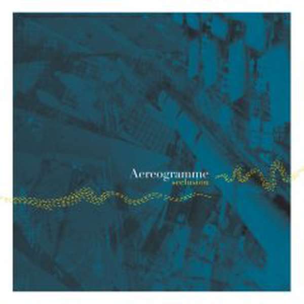 Aereogramme – Seclusion cover artwork