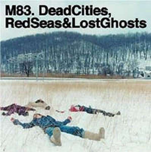 M83 – Dead Cities, Red Seas & Lost Ghosts cover artwork