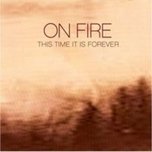 On Fire – This Time it is Forever cover artwork