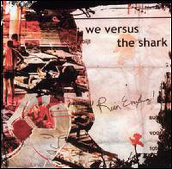 We Versus The Shark – Ruin Everything! cover artwork
