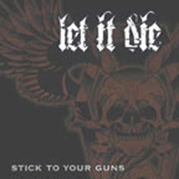 Let it Die – Stick to Your Guns cover artwork