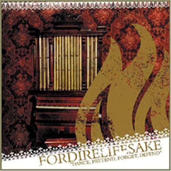 Fordirelifesake – Dance.Pretend.Forget.Defend cover artwork