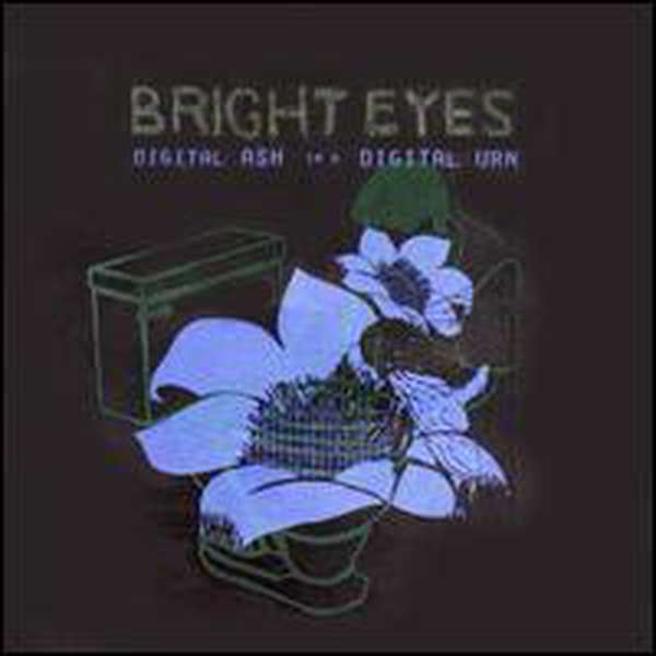 Bright Eyes – Digital Ash in a Digital Urn cover artwork