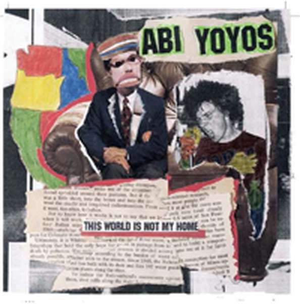The Abi Yoyos – The World is Not My Home cover artwork