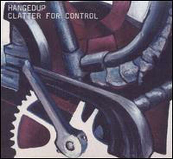 Hangedup – Clatter for Control cover artwork