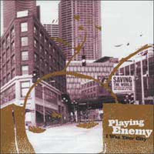 Playing Enemy – I Was Your City cover artwork