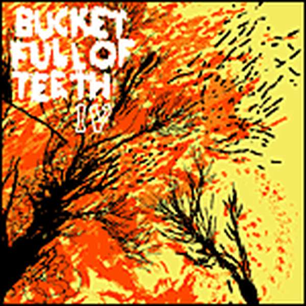 Bucket Full Of Teeth – IV cover artwork