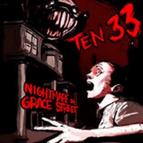 Ten 33 – Nightmare on Grace St. cover artwork