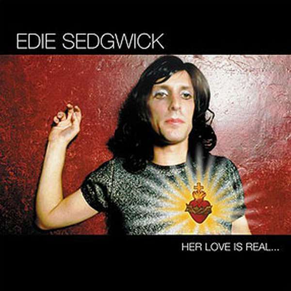 Edie Sedgwick – Her Love is Real... cover artwork
