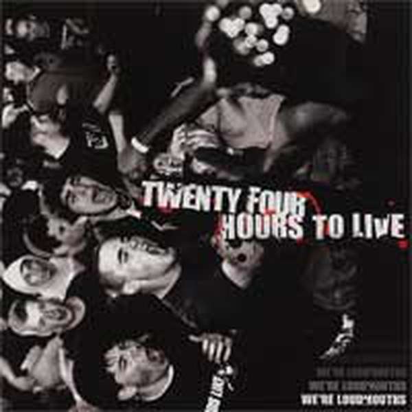 Twenty Four Hours to Live – We're All Loudmouths cover artwork