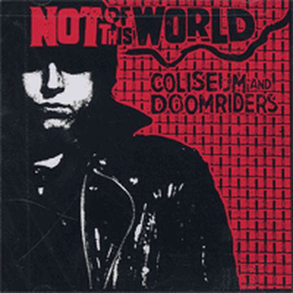 Coliseum / Doomriders – Not of This World cover artwork