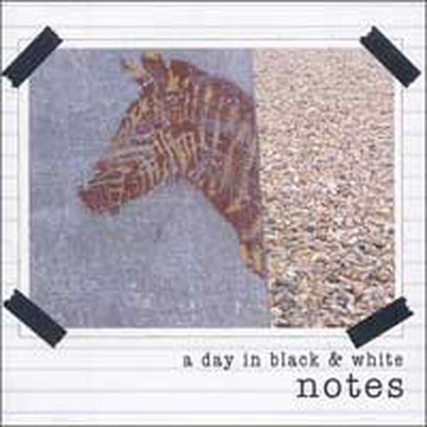 A Day in Black and White – Notes cover artwork