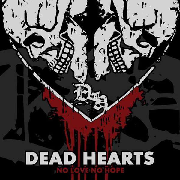 Dead Hearts – No Love, No Hope cover artwork