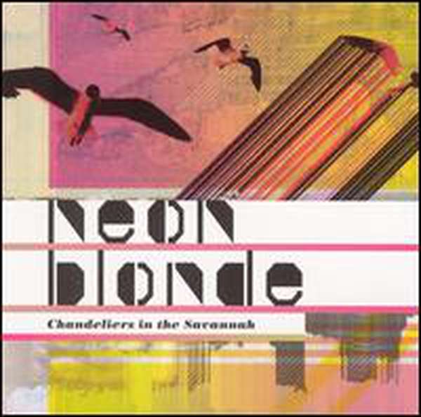 Neon Blonde – Chandeliers in the Savannah cover artwork