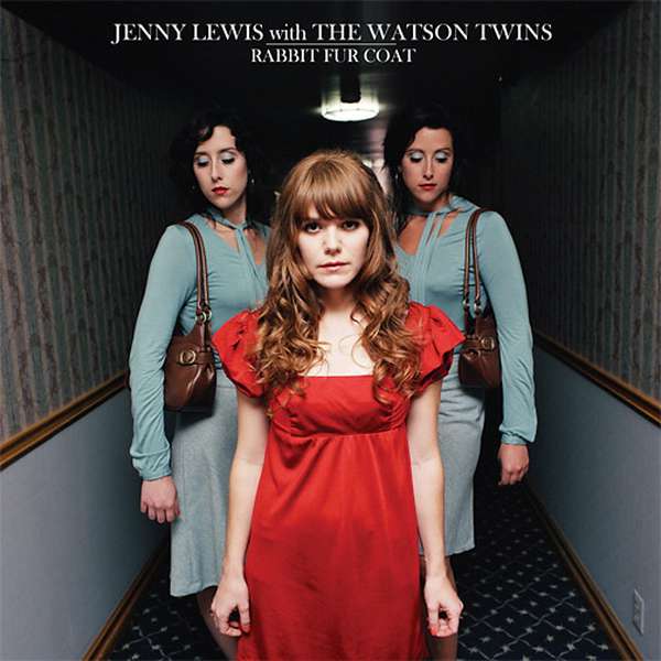 Jenny Lewis and the Watson Twins – Rabbit Fur Coat cover artwork