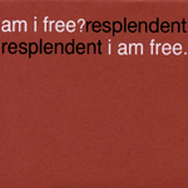 Resplendent – Am I Free? I Am Free cover artwork