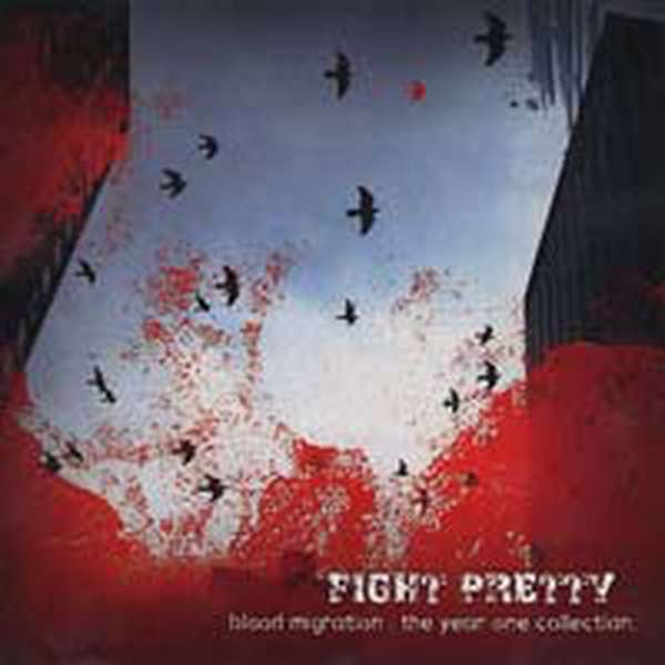 Fight Pretty – Blood Migration: The Year One Collection cover artwork
