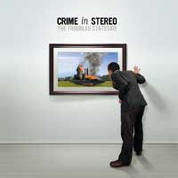 Crime In Stereo – The Troubled Stateside cover artwork
