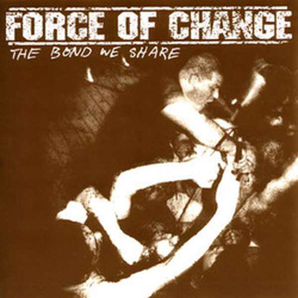 Force of Change – The Bond We Share cover artwork