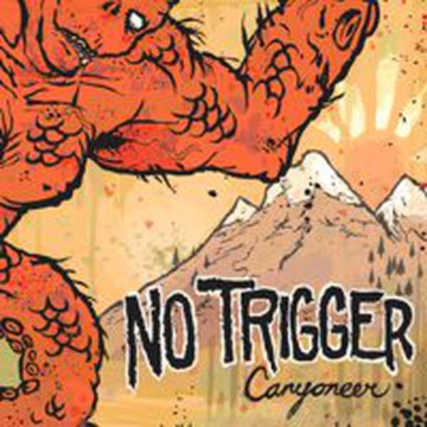 No Trigger – Canyoneer cover artwork