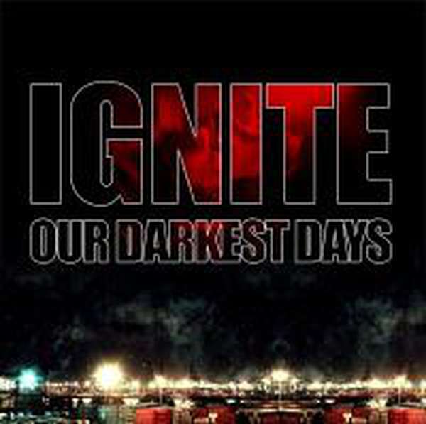 Ignite – Our Darkest Days cover artwork