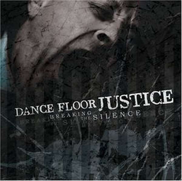 Dance Floor Justice – Breaking the Silence cover artwork