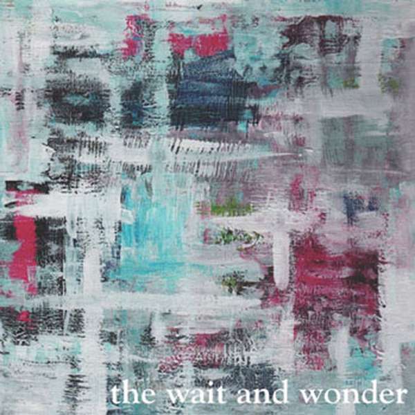 Hope and Anchor – The Wait and Wonder cover artwork