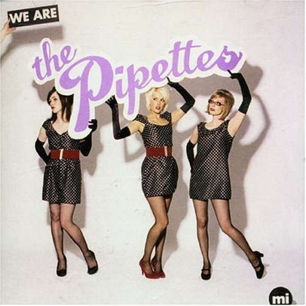 The Pipettes – We are The Pipettes cover artwork