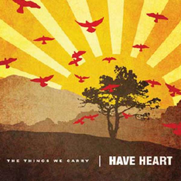 Have Heart – The Things We Carry cover artwork