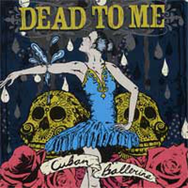 Dead to Me – Cuban Ballerina cover artwork