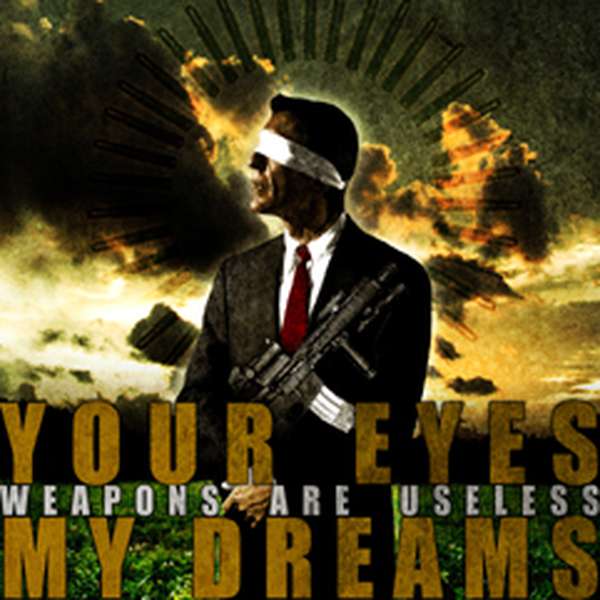 Your Eyes My Dreams – Weapons are Useless cover artwork