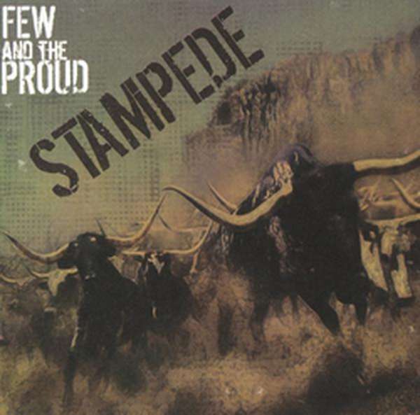 Few and the Proud – Stampede cover artwork