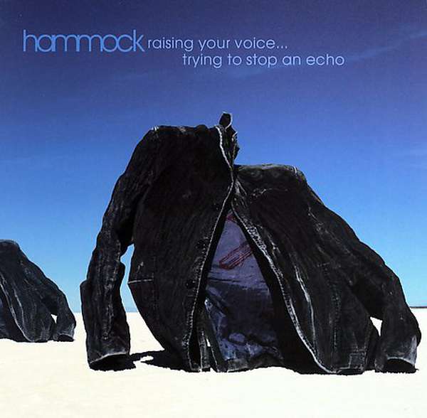 Hammock – Raising Your Voice...Trying to Stop an Echo cover artwork