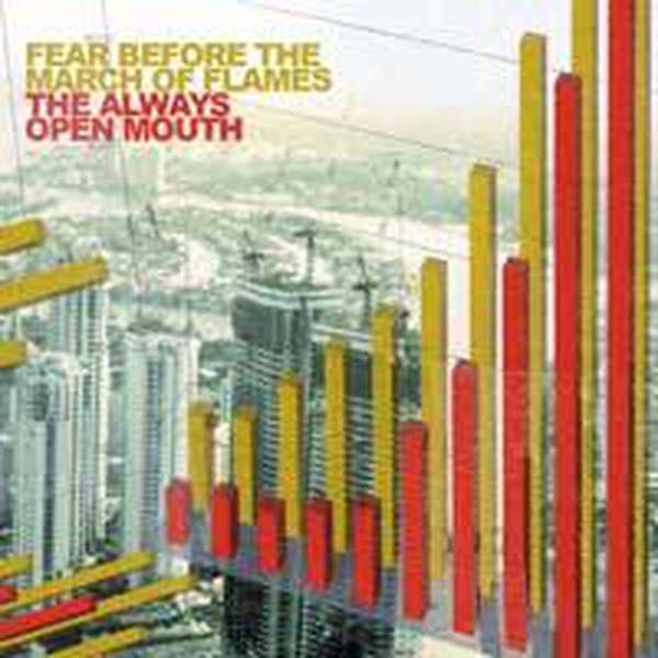 Fear Before the March of Flames – The Always Open Mouth cover artwork