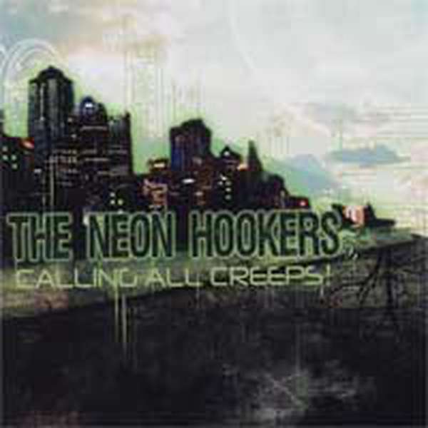 The Neon Hookers – Calling All Creeps! cover artwork
