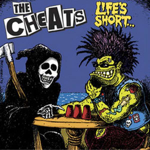 The Cheats – Life's Short... cover artwork