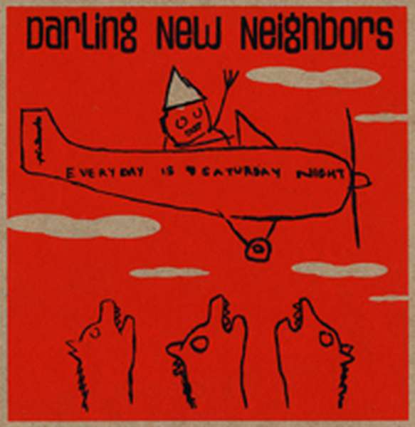 Darling New Neighbors – Every Day is Saturday Night cover artwork