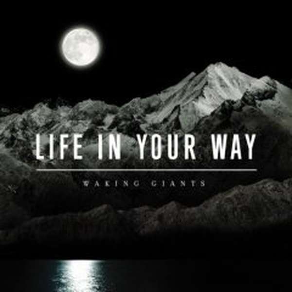 Life in Your Way – Waking Giants cover artwork